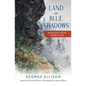 Land of Blue Shadows: Mountain Life in Verse & View - Paperback