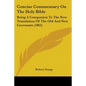 Concise Commentary on the Holy Bible: Being a Companion to the New Translation of the Old and New Covenants (1865) - Paperback