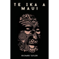 Te Ika A Maui; Or, New Zealand And Its Inhabitants Illustrating The Origin, Manners, Customs, Mythology, Religion, Rites, Songs, Proverbs, Fables, And - Paperback