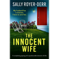The Innocent Wife: A completely gripping and unputdownable domestic thriller - Paperback