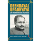Deendayal Upadhyaya: Life of an Ideologue Politician - Hardcover