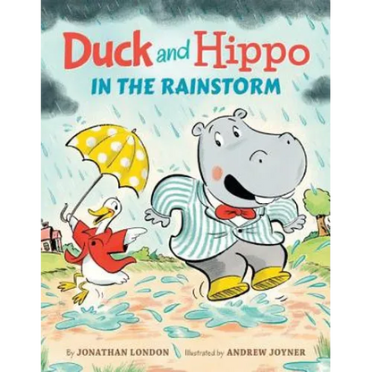 Duck and Hippo in the Rainstorm - Hardcover