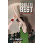 To Be the Best - Paperback