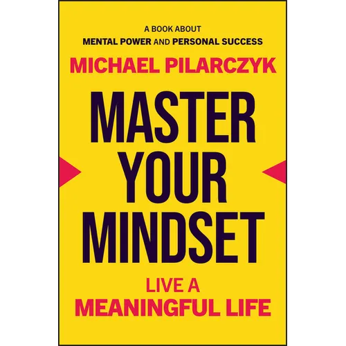 Master Your Mindset: Live a Meaningful Life - Hardcover