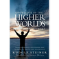 Knowledge of the Higher Worlds and Its Attainment - Paperback