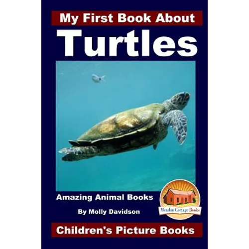 My First Book About Turtles - Amazing Animal Books - Children's Picture Books - Paperback