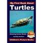 My First Book About Turtles - Amazing Animal Books - Children's Picture Books - Paperback