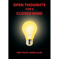 Open Thoughts For A Closed Mind - Paperback