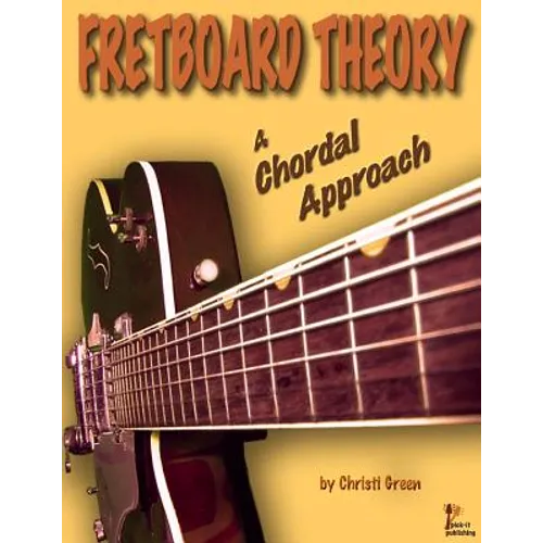 Fretboard Theory A Chordal Approach - Paperback