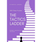 The Tactics Ladder - Beginner I: 500 Chess Puzzles, 600 Rating level, 2nd edition - Paperback