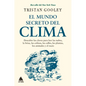 Mundo Secreto del Clima, El - Paperback