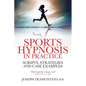 Sports Hypnosis in Practice: Scripts, Strategies and Case Examples - Paperback