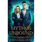 Mythos Unbound (Shadow Kin Chronicles Book 1) - Paperback