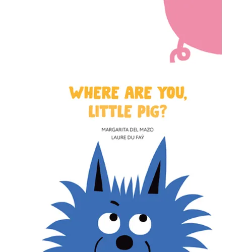 Where Are You, Little Pig? - Board Book