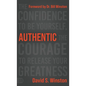 Authentic: The Confidence to Be Yourself, the Courage to Release Your Greatness - Hardcover