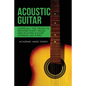 Acoustic Guitar: Learn All The Tricks to Reading Sheet Music and Playing Guitar Chords Like a Pro - Paperback