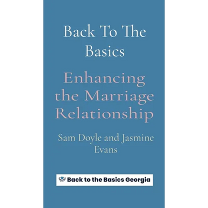 Back To The Basics: Enhancing the Marriage Relationship - Hardcover