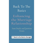 Back To The Basics: Enhancing the Marriage Relationship - Hardcover