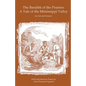 The Banditti of the Prairies: A Tale of the Mississippi Valley: An Authentic Narrative of Thrilling Adventures in the Earliest Settlement of the Wes - Paperback
