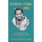Maroon Town Girl: A Descendant of Transatlantic Slaves - Hardcover