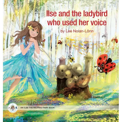 Ilse and the ladybird who used her voice - Hardcover