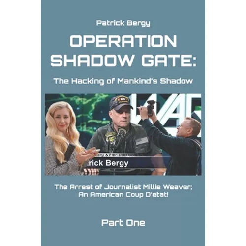 Operation ShadowGate: The Hacking of Mankind's Shadow - Paperback