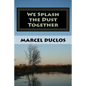 We Splash the Dust Together - Paperback