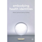 Embodying Health Identities - Paperback