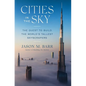 Cities in the Sky: The Quest to Build the World's Tallest Skyscrapers - Hardcover