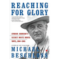 Reaching for Glory: Lyndon Johnson's Secret White House Tapes, 1964-1965 - Paperback