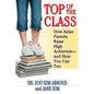 Top of the Class: How Asian Parents Raise High Achievers--and How You Can Too - Paperback