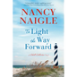 To Light the Way Forward: A Shell Collector Novel - Paperback