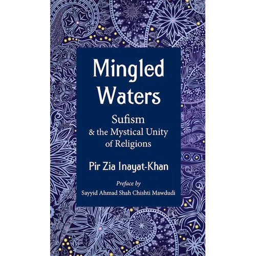 Mingled Waters: Sufism and the Mystical Unity of Religions - Paperback