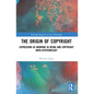 The Origin of Copyright: Expression as Knowing in Being and Copyright Onto-Epistemology - Paperback