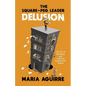 The Square-Peg Leader Delusion: The Art of Building and Leading Bulletproof Teams - Paperback