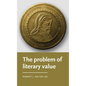 The Problem of Literary Value - Hardcover