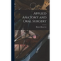 Applied Anatomy and Oral Surgery - Hardcover
