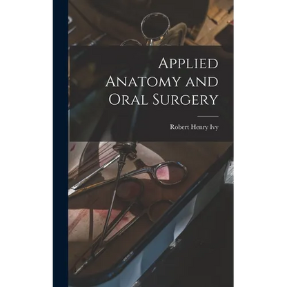 Applied Anatomy and Oral Surgery - Hardcover