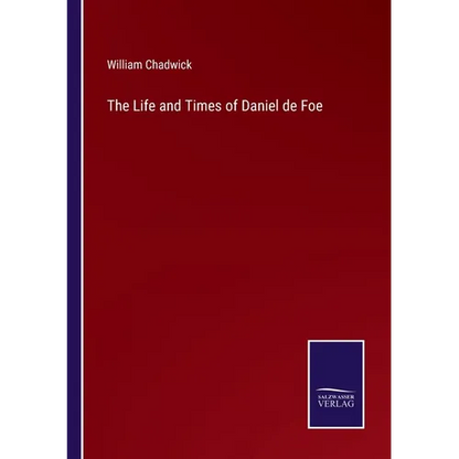 The Life and Times of Daniel de Foe - Paperback