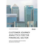Customer journey analytics for the financial sector. How do customers make decisions regarding their bank? - Paperback