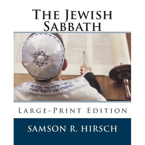The Jewish Sabbath: Large-Print Edition - Paperback