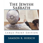 The Jewish Sabbath: Large-Print Edition - Paperback