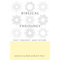 Biblical Theology: Past, Present, and Future - Paperback