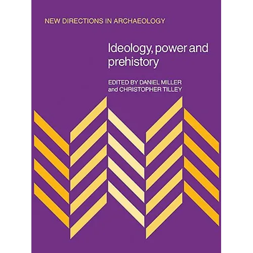 Ideology, Power and Prehistory - Paperback