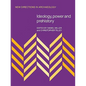 Ideology, Power and Prehistory - Paperback