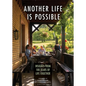 Another Life Is Possible: Insights from 100 Years of Life Together - Hardcover