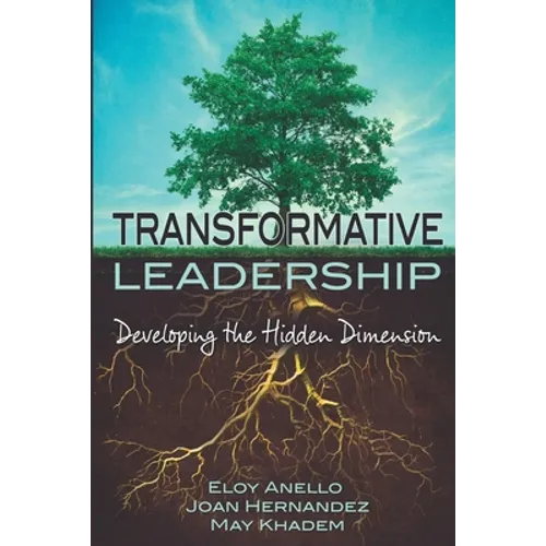 Transformative Leadership: Developing the Hidden Dimension - Paperback