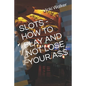 Slots - How to Play and Not Lose Your A$$ - Paperback