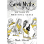 Greek Myths - Retold in myrthful verse - Paperback