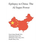 Epilepsy in China: The AI Super Power - Paperback